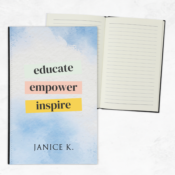 Educate, Empower, Inspire A5 Notebook
