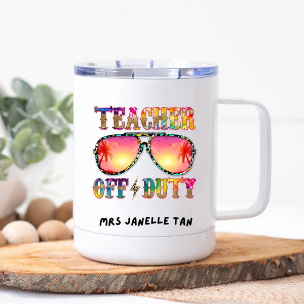 Teacher Off Duty Vacuum Mug 